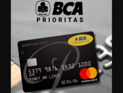 Persyaratan dan Cara Daftar BCA Prioritas 2025, Saldo Minimal Berapa?