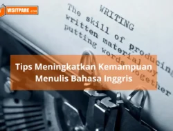Anda Merasa Kemampuan Menulis Bahasa Inggris Perlu Ditingkatkan