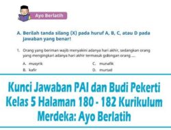 Kunci Jawaban Ayo Berlatih Halaman 180-182 PAI & Budi Pekerti Kelas 5 SD/MI Kurikulum Merdeka