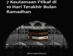 Mengenal Keistimewaan I’tikaf di Bulan Ramadan