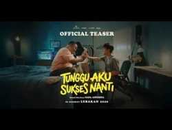 Tunggu aku sukses, nanti tayang di bioskop, momen Lebaran tak terlupakan